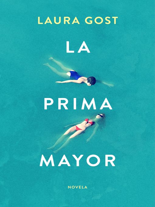 Title details for La prima mayor by Laura Gost - Available